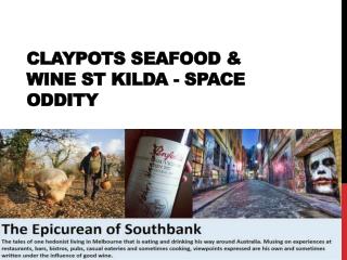 Claypots Seafood & Wine St Kilda - Space Oddity