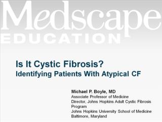 Is It Cystic Fibrosis? Identifying Patients With Atypical CF