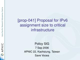 [prop-041] Proposal for IPv6 assignment size to critical infrastructure