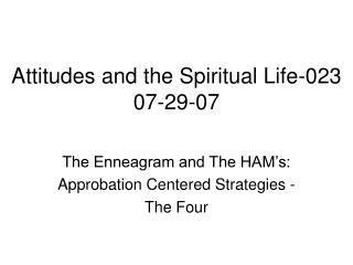 Attitudes and the Spiritual Life-023 07-29-07