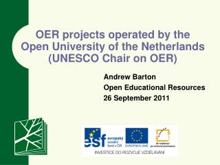 OER projects operated by the Open University of the Netherlands (UNESCO Chair on OER)