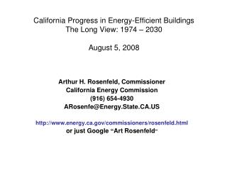 California Progress in Energy-Efficient Buildings The Long View: 1974 – 2030 August 5, 2008