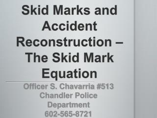 Skid Marks and Accident Reconstruction – The Skid Mark Equation