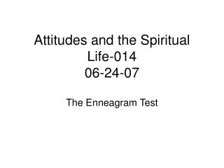 Attitudes and the Spiritual Life-014 06-24-07
