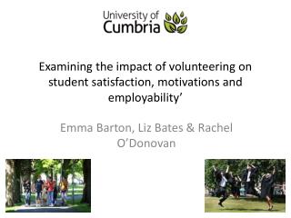 Examining the impact of volunteering on student satisfaction, motivations and employability’