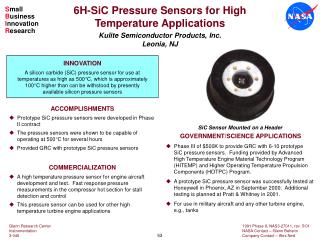 ACCOMPLISHMENTS Prototype SiC pressure sensors were developed in Phase 	II contract