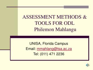 ASSESSMENT METHODS &amp; TOOLS FOR ODL Philemon Mahlangu
