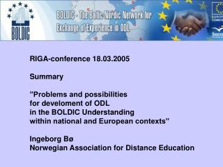 RIGA-conference 18.03.2005 Summary ”Problems and possibilities for develoment of ODL