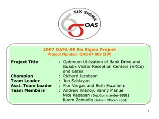 2007 OAFA-SE Six Sigma Project Project Number: OAS-07-009 (3W)