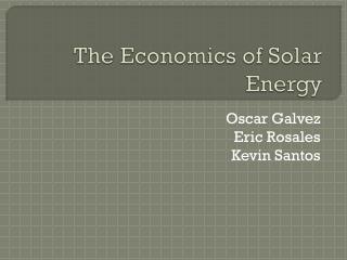 The Economics of Solar Energy