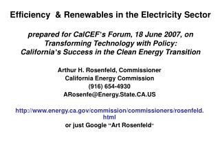 Arthur H. Rosenfeld, Commissioner California Energy Commission (916) 654-4930