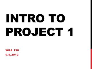 Intro to Project 1