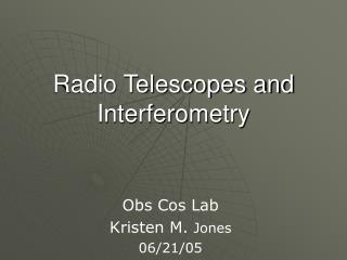 Radio Telescopes and Interferometry