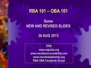 RBA 101 – OBA 101 Some NEW AND REVISED SLIDES 30 AUG 2013