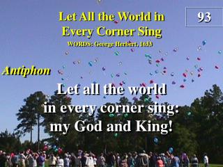 Let All the World in Every Corner Sing (Antiphon)