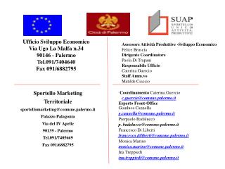 Sportello Marketing Territoriale sportellomarketing@comune.palermo.it Palazzo Palagonia