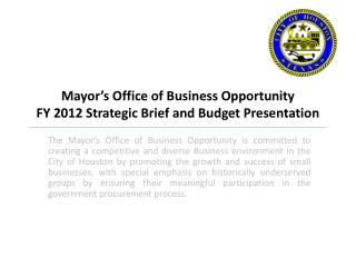 Mayor’s Office of Business Opportunity FY 2012 Strategic Brief and Budget Presentation