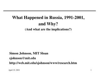 What Happened in Russia, 1991-2001, and Why? (And what are the implications?)
