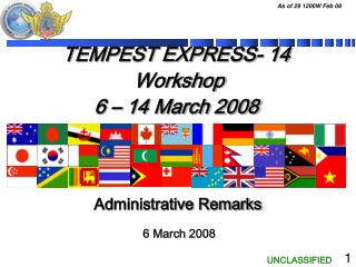 TEMPEST EXPRESS- 14 Workshop 6 – 14 March 2008