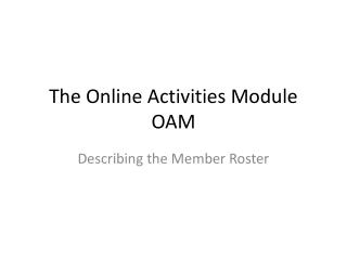 The Online Activities Module OAM