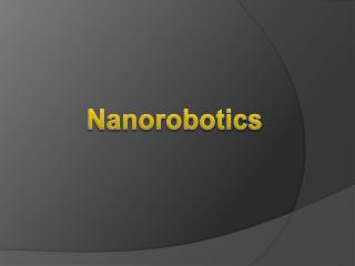 Nanorobotics