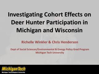 Investigating Cohort Effects on Deer Hunter Participation in Michigan and Wisconsin