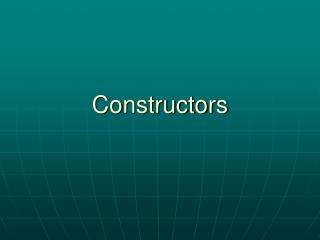 Constructors