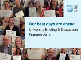 Our best days are ahead University Briefing &amp; Discussion Summer 2014