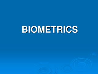 BIOMETRICS