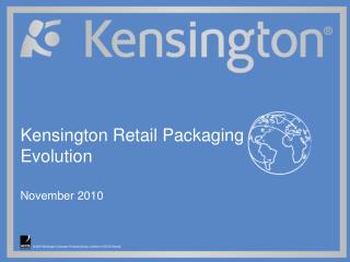 Kensington Retail Packaging Evolution