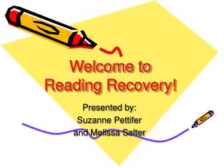 Welcome to Reading Recovery!