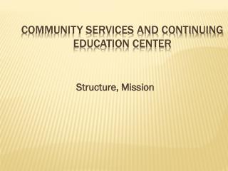 Community services and continuing education center