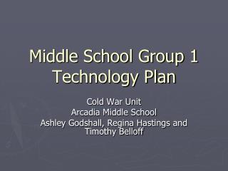 Middle School Group 1 Technology Plan