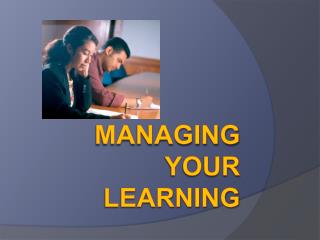 Managing your learning