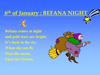 6 th of January : BEFANA NIGHT