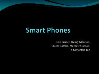 Smart Phones