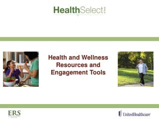 Health and Wellness Resources and Engagement Tools