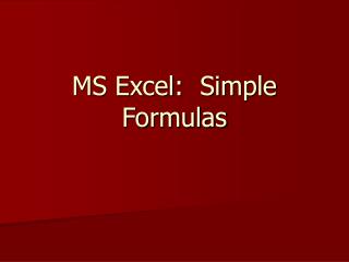 MS Excel: Simple Formulas
