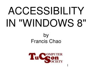 ACCESSIBILITY IN &quot;WINDOWS 8&quot;