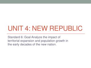 Unit 4: new republic