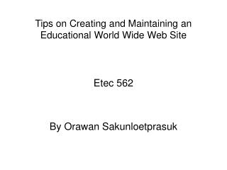 Tips on Creating and Maintaining an Educational World Wide Web Site