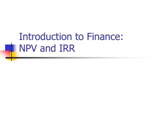 Introduction to Finance: NPV and IRR