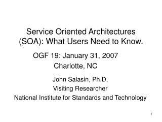 Service Oriented Architectures (SOA): What Users Need to Know.