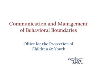 Communication and Management of Behavioral Boundaries
