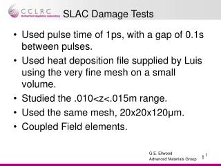 SLAC Damage Tests