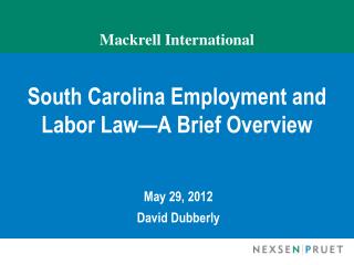 Mackrell International South Carolina Employment and Labor Law—A Brief Overview