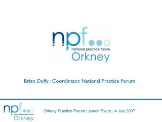 Brian Duffy : Coordinator, National Practice Forum