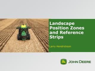 Landscape Position Zones and Reference Strips