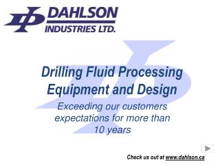 Drilling Fluid Processing Equipment and Design