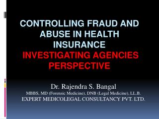 Controlling fraud and abuse in health insurance Investigating agencies perspective
